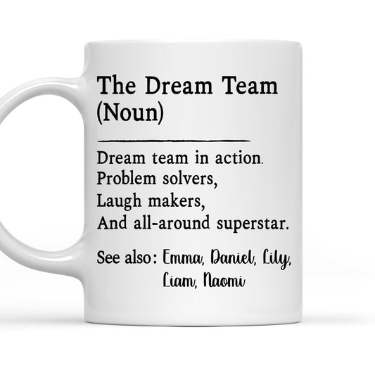 The Dream Team - Personalized Custom Coffee Mug