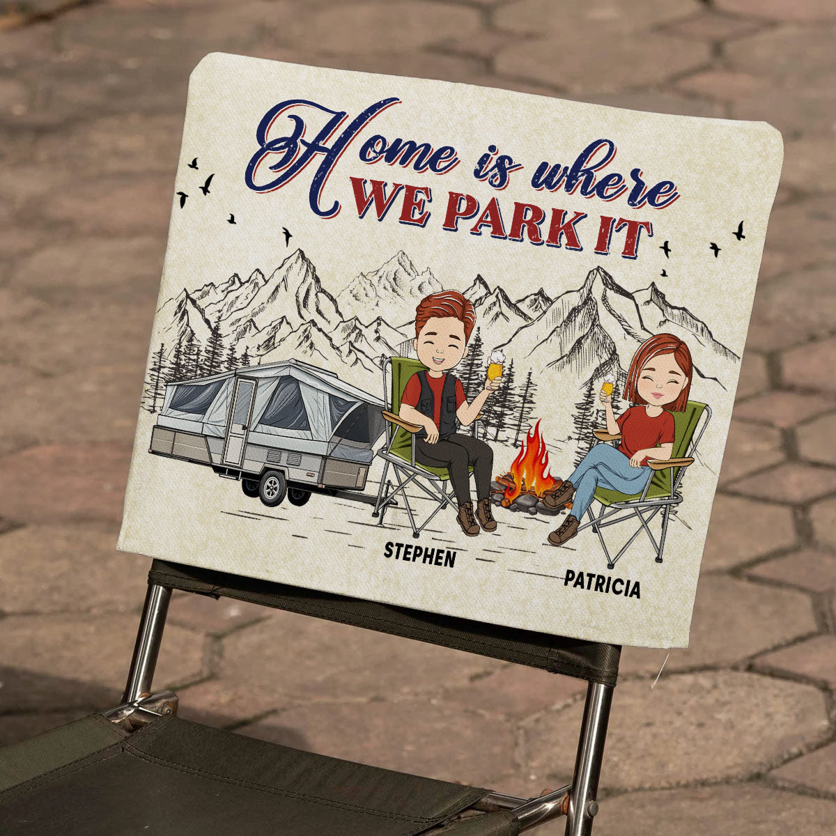 Home Is Where We Park It - Personalized Custom Camping Chair Cover