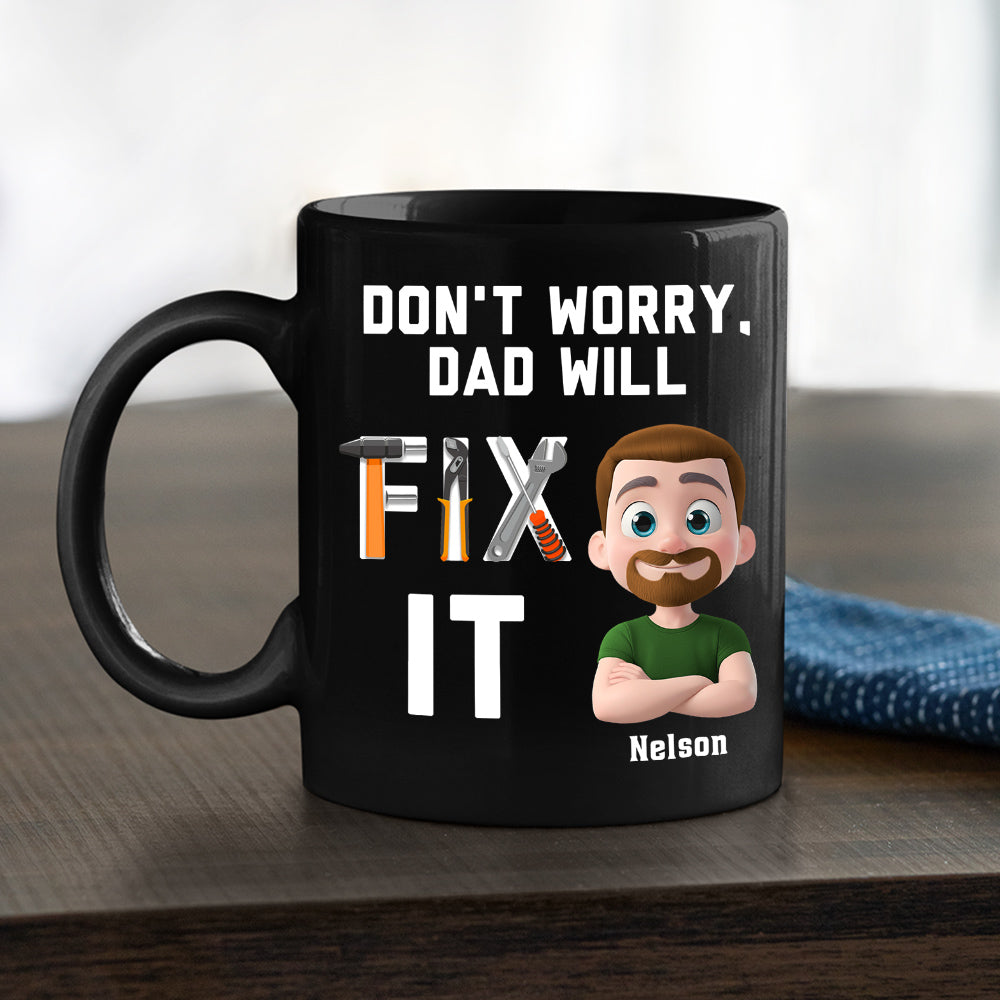 Dad Will Fix It - Personalized Custom Coffee Mug