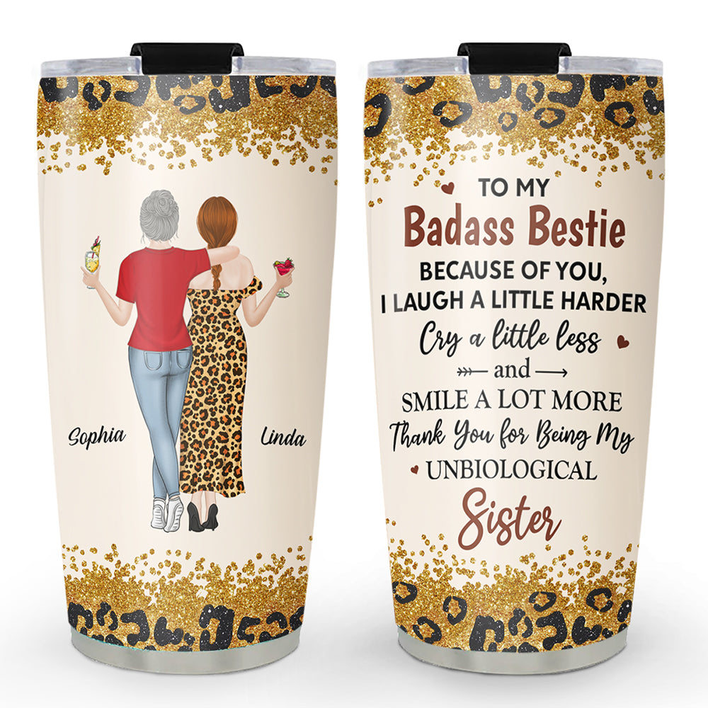 Because Of You I Laugh A Little Harder - Personalized Custom Tumbler