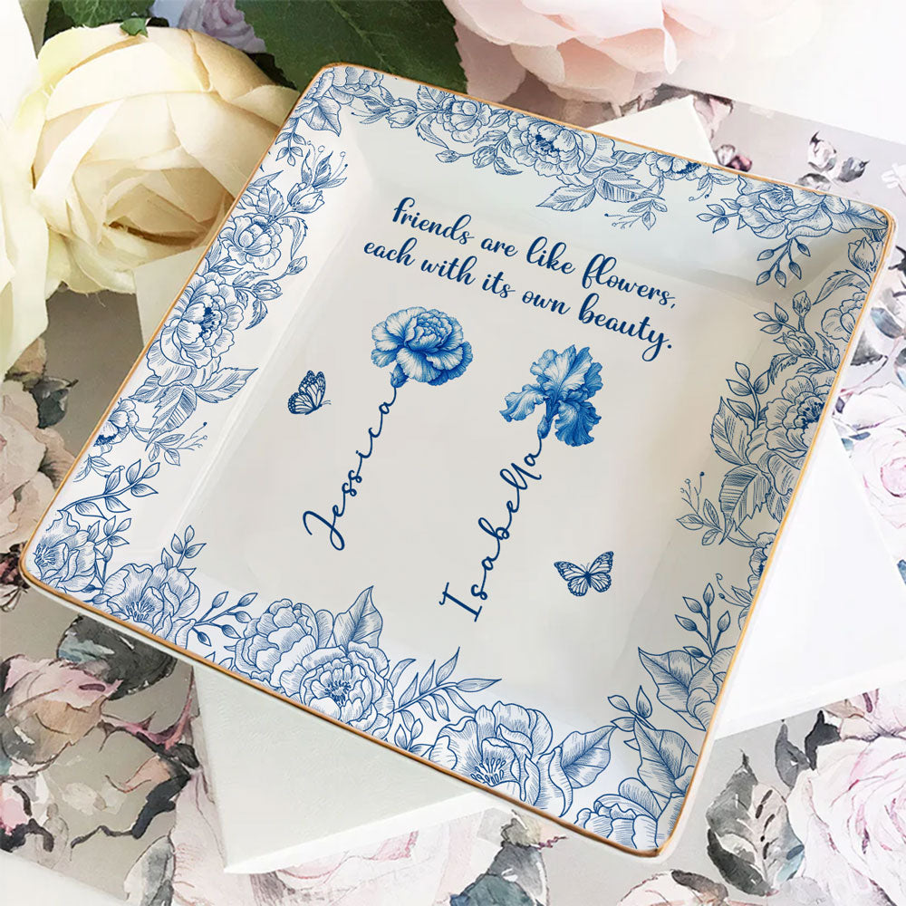 Each Friend Has Special Beauty - Personalized Custom Jewelry Dish