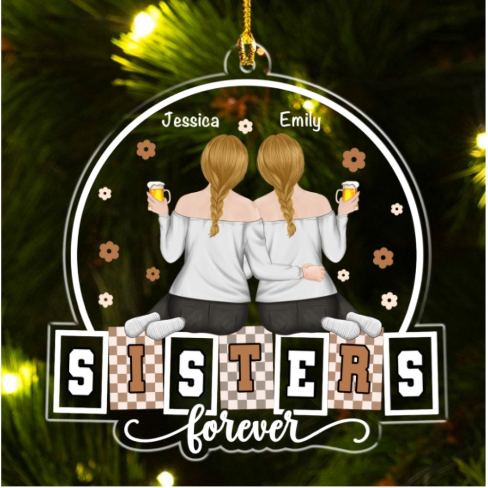 Forever My Bestie Sister - Personalized Custom Acrylic Ornament