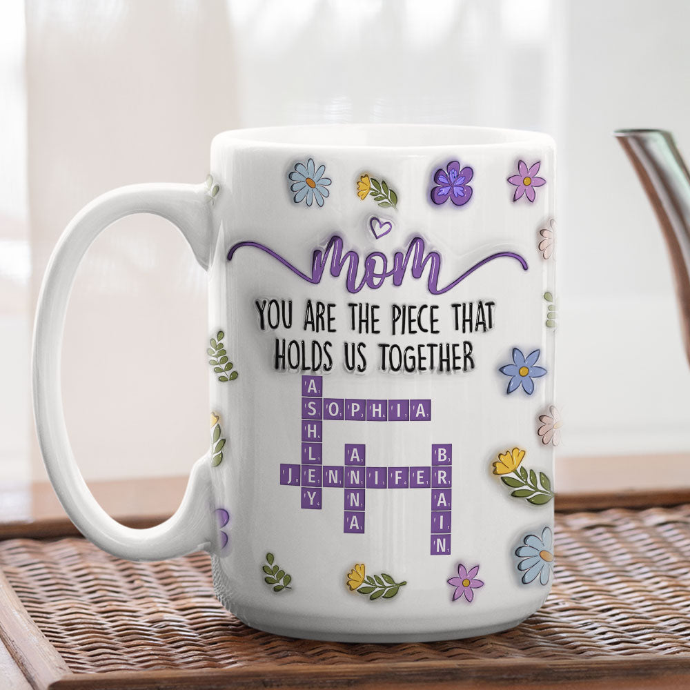 Mom Holds Us Together - Personalized Custom 3D Inflated Effect Mug