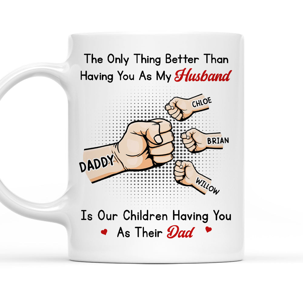 Better Than My Husband - Personalized Custom Coffee Mug