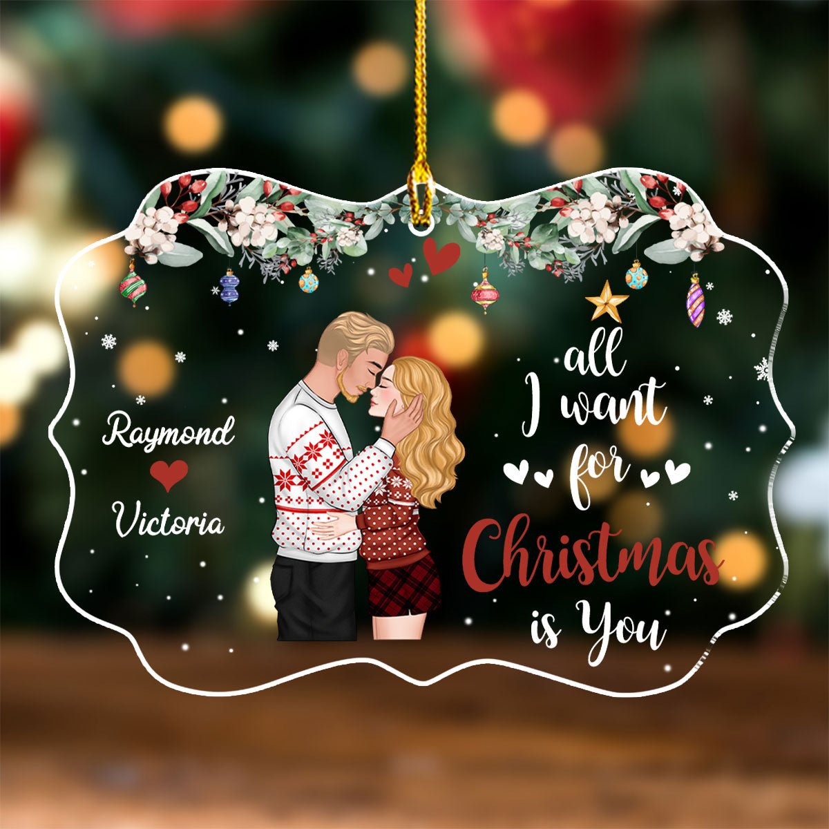 All I Want For Christmas Is You - Personalized Custom Acrylic Ornament