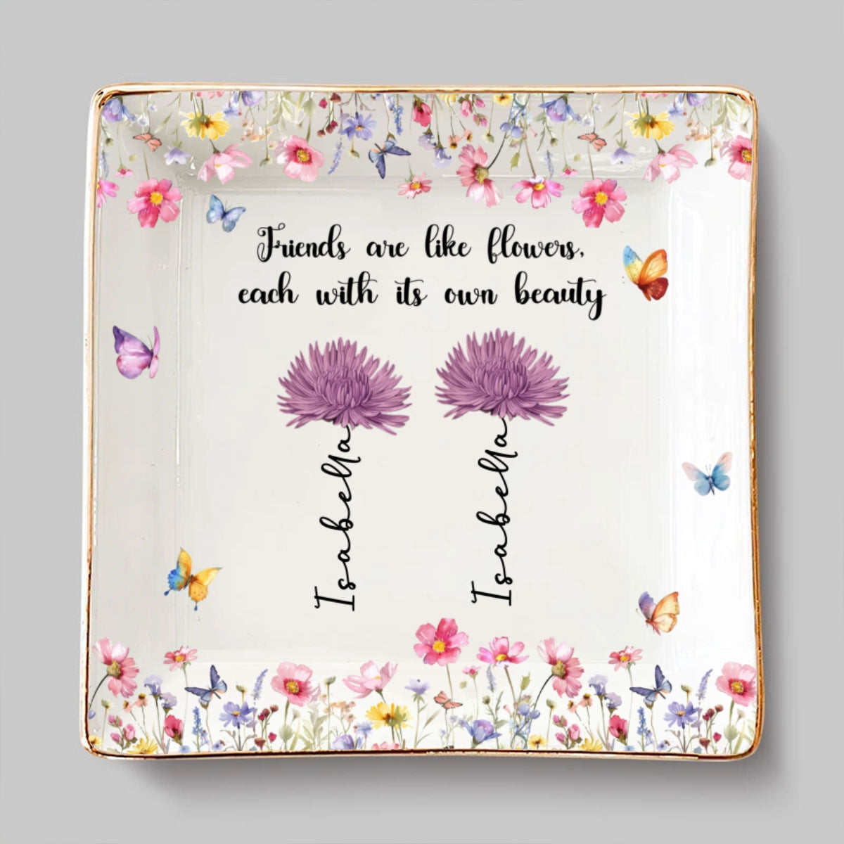 Friends Are Blossoms In Life - Personalized Custom Jewelry Dish