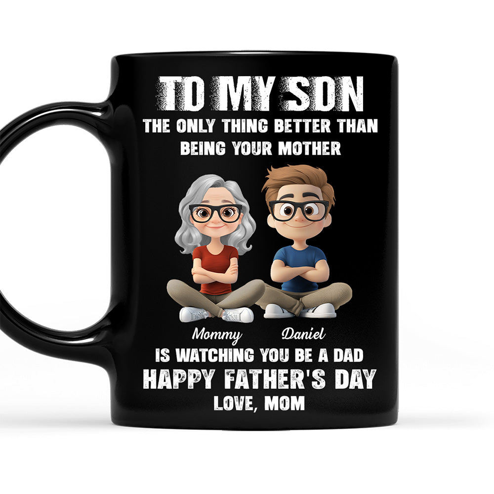 Watching You Be A Daddy - Personalized Custom Coffee Mug