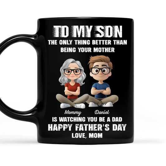 Watching You Be A Daddy - Personalized Custom Coffee Mug