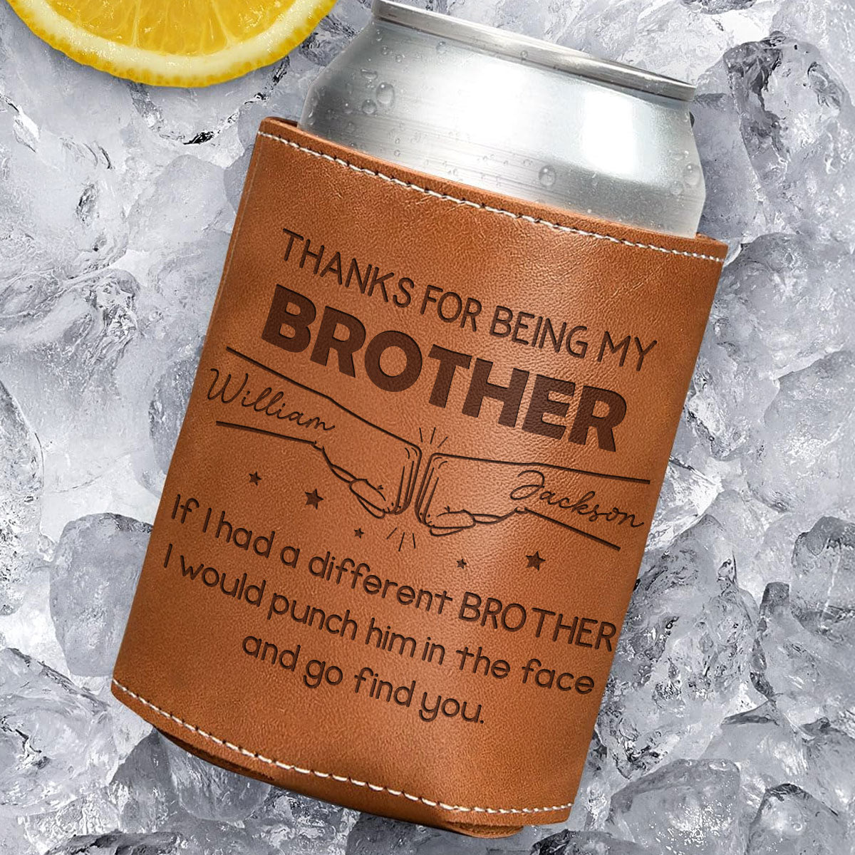 Thanks For Being My Brother - Personalized Custom Engraved Leather Can Cooler Holder