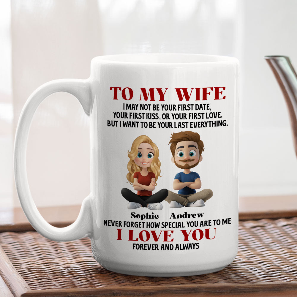 I May Not Be Your First Date - Personalized Custom Coffee Mug