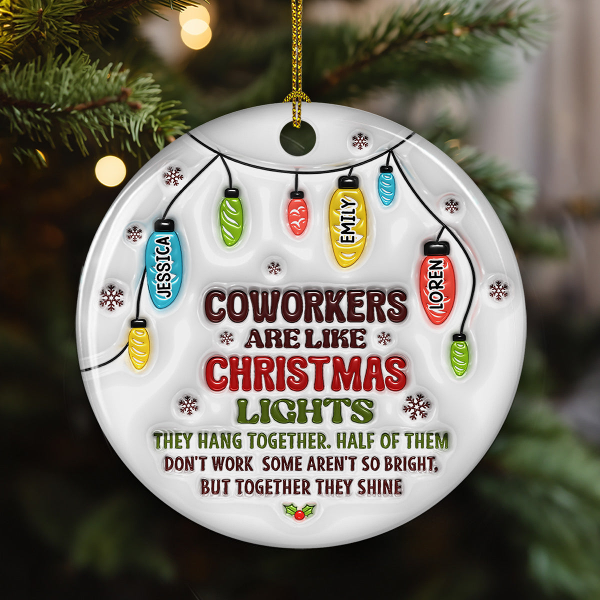 Coworkers Are Like Christmas Lights - Personalized Custom 3D Inflated Effect Ceramic Ornament
