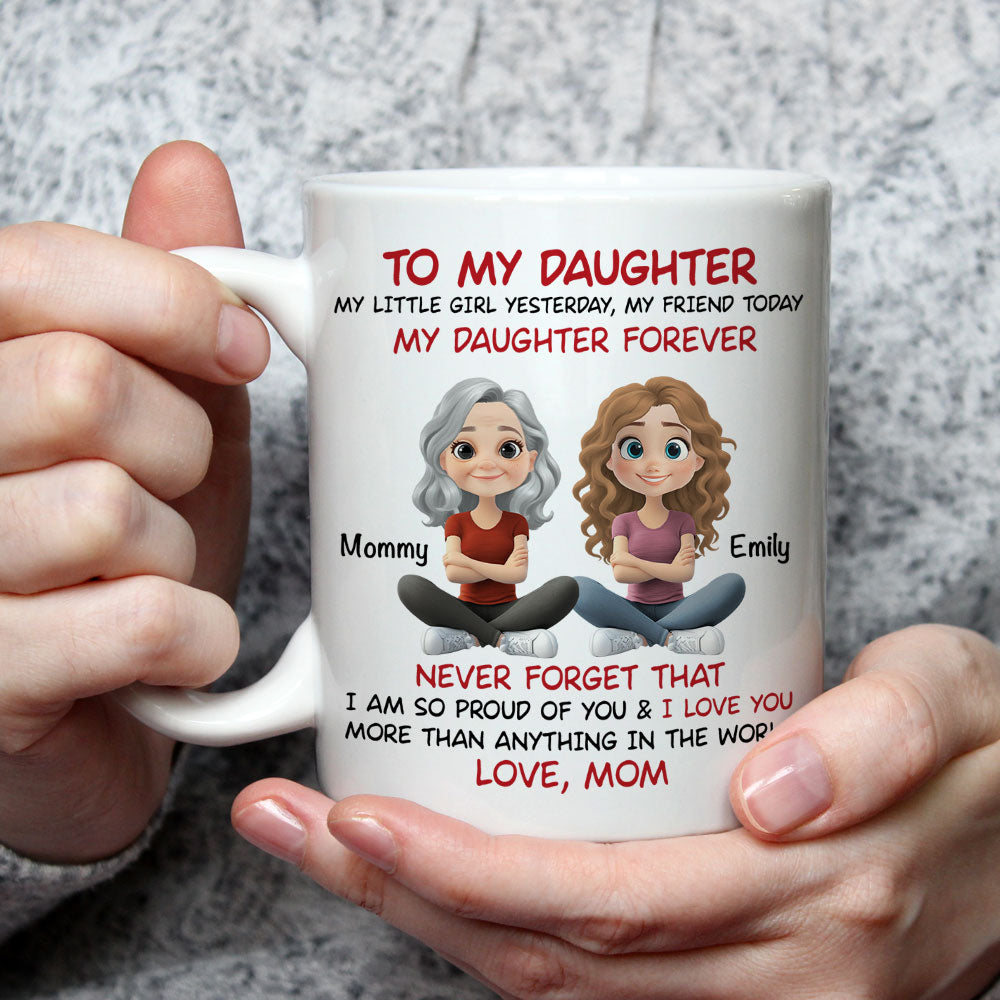 My Daughter Forever - Personalized Custom Coffee Mug