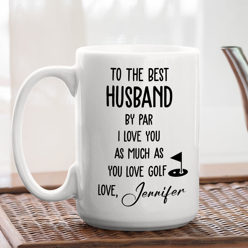 Best Husband By Par - Personalized Custom Coffee Mug