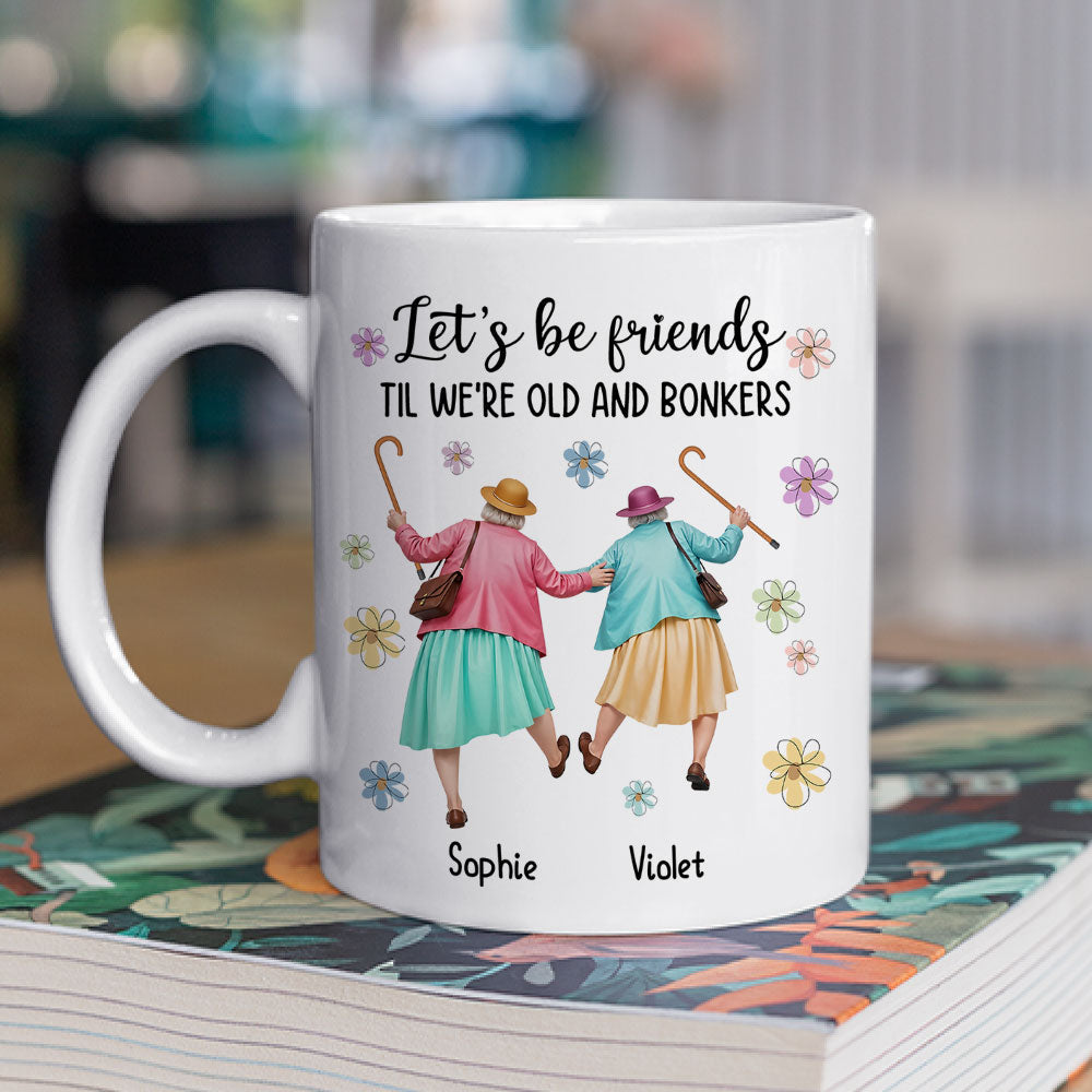 Until We Are Old And Bonkers - Personalized Custom Coffee Mug