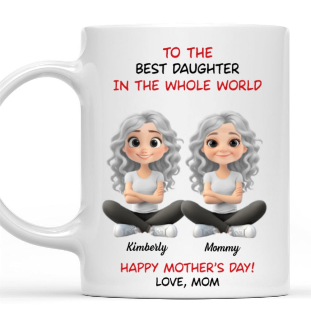Best Daughter In The Whole World - Personalized Custom Coffee Mug