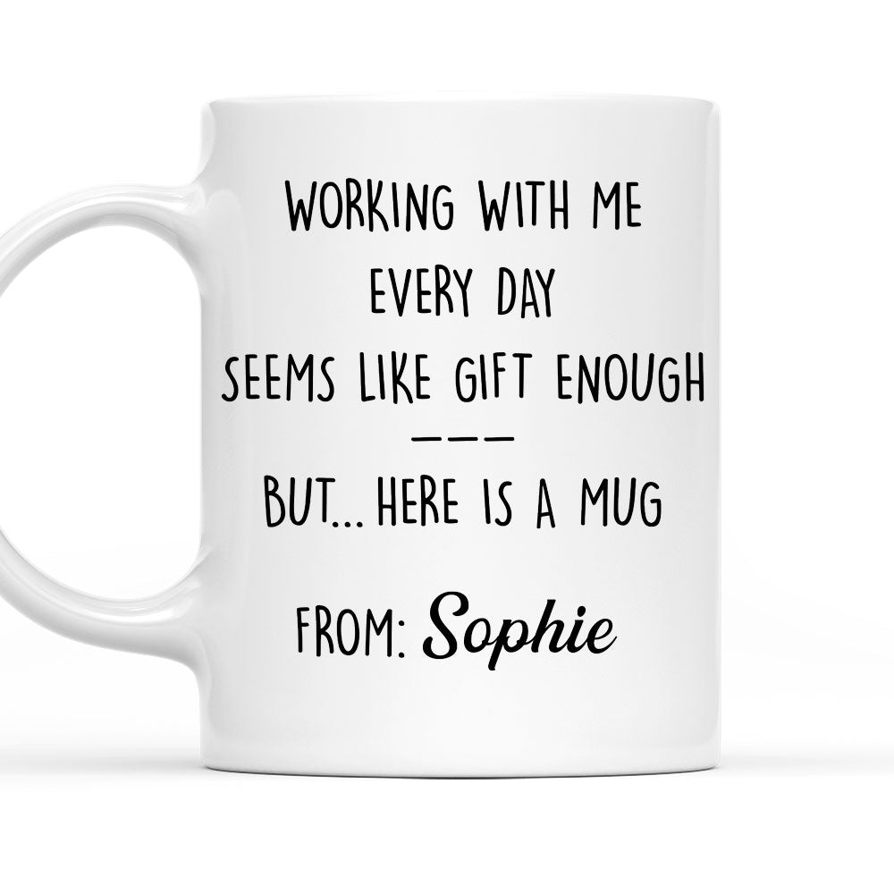Working With Me - Personalized Custom Coffee Mug