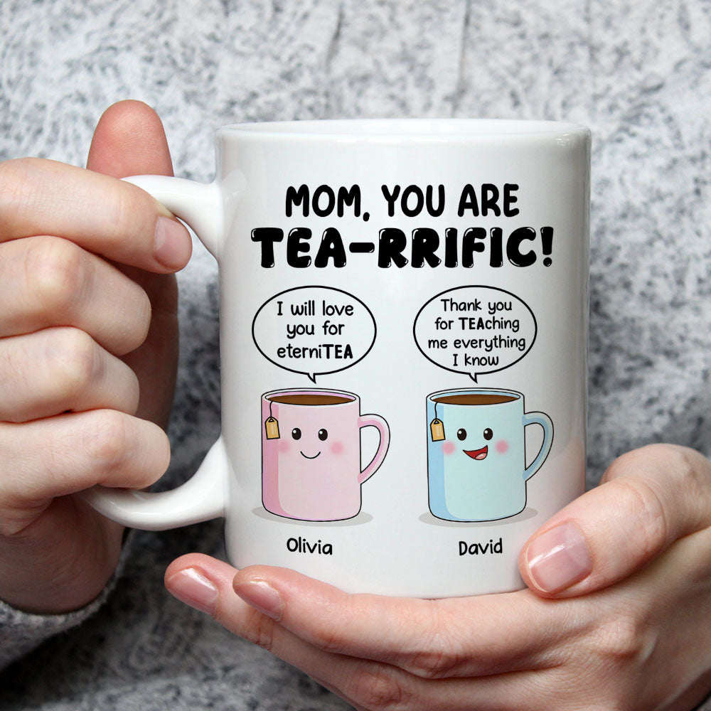 You Are Tearrific Mom - Personalized Custom Coffee Mug