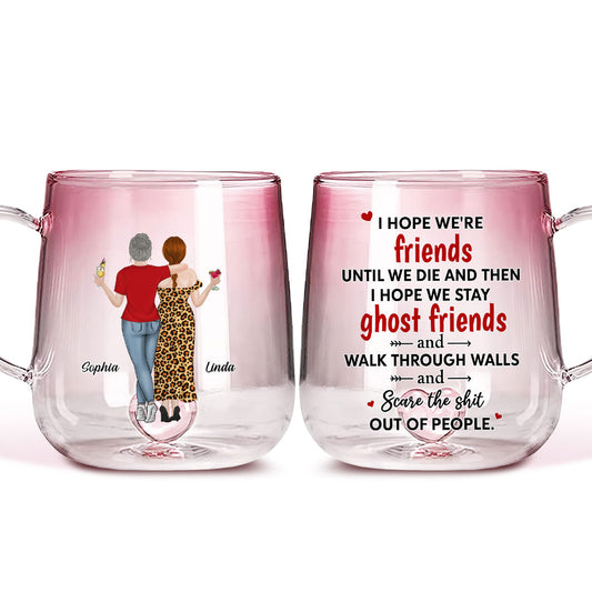 We Are Friends Until We Die - Personalized Custom Pink Gradient Glass Mug