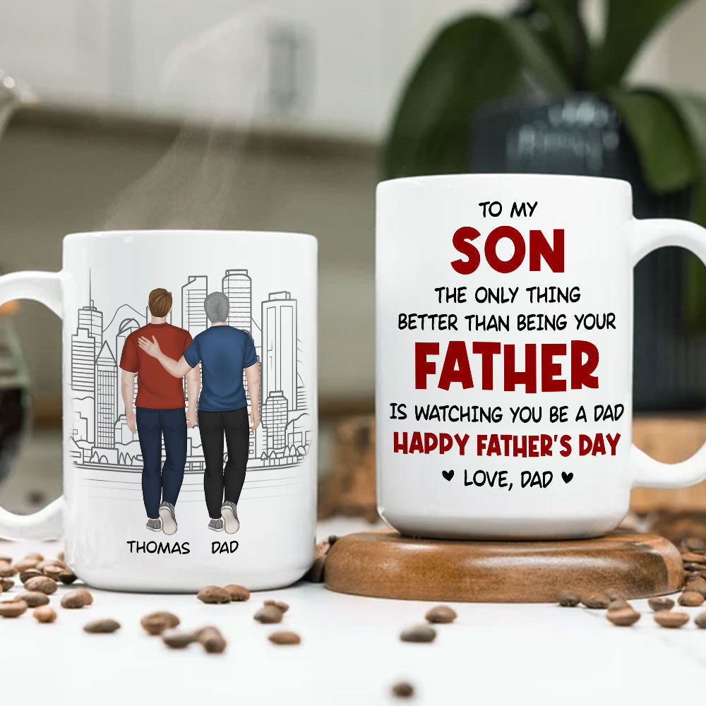 Watching You Be A Dad My Son - Personalized Custom Coffee Mug