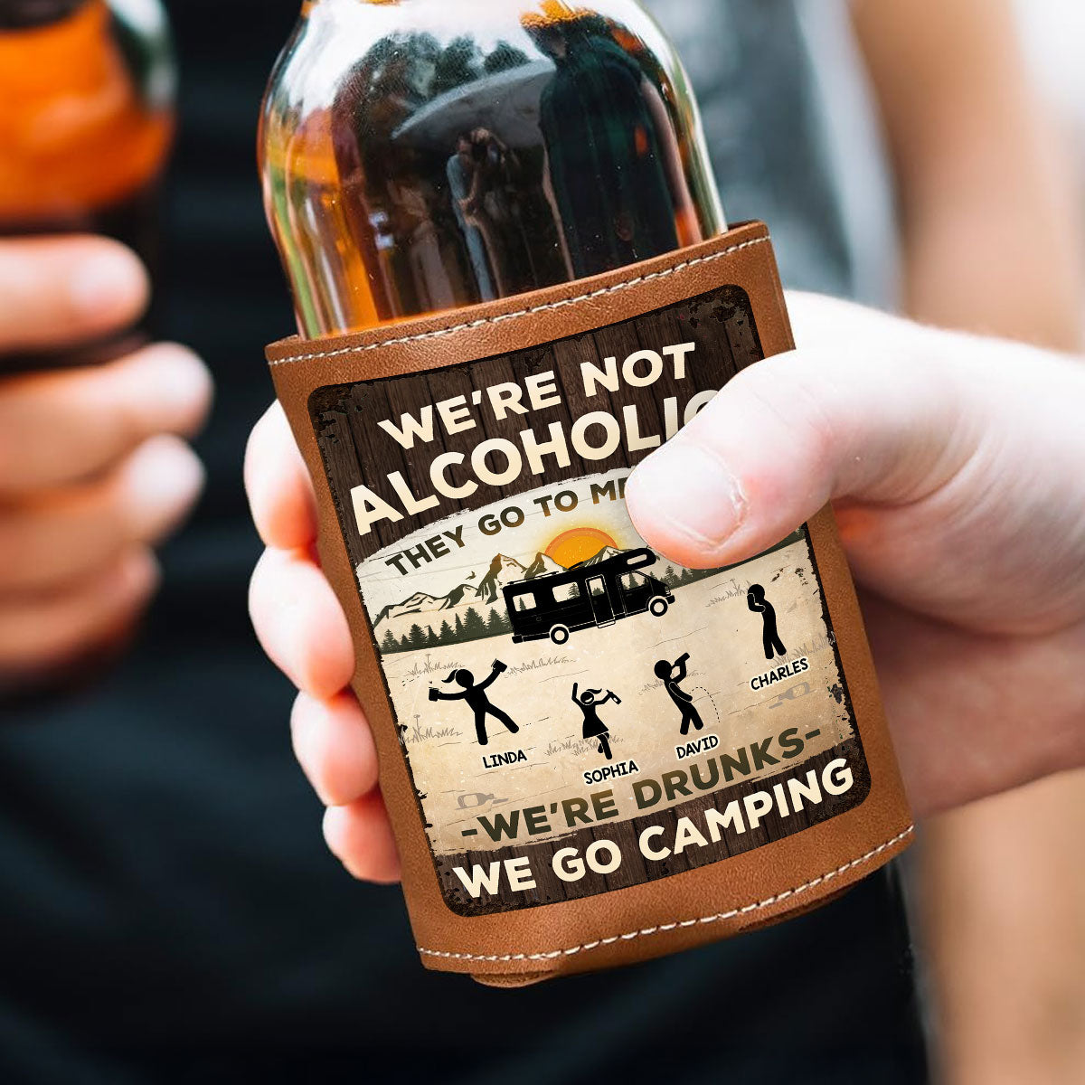Alcoholics Go to Meetings We Go Camping - Personalized Custom Leather Can Cooler Holder