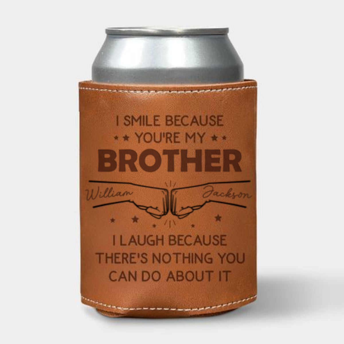 I Smile Because Of You - Personalized Custom Engraved Leather Can Cooler Holder