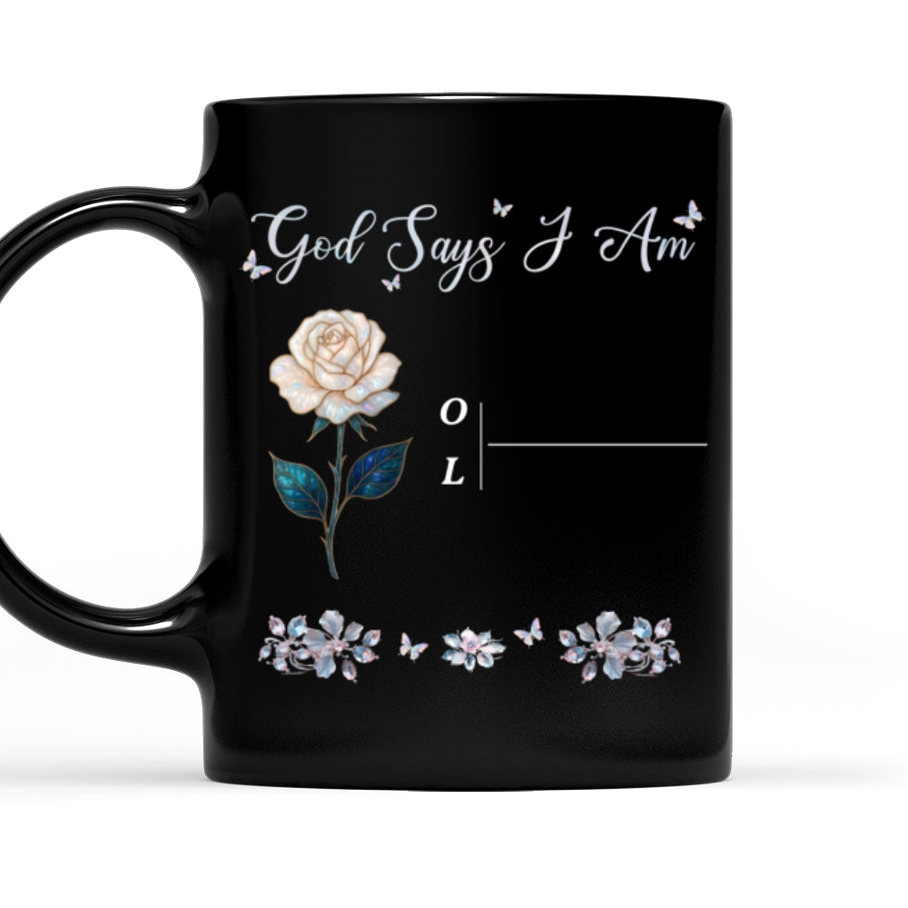 God Says I Am - Personalized Custom Black Coffee Mug
