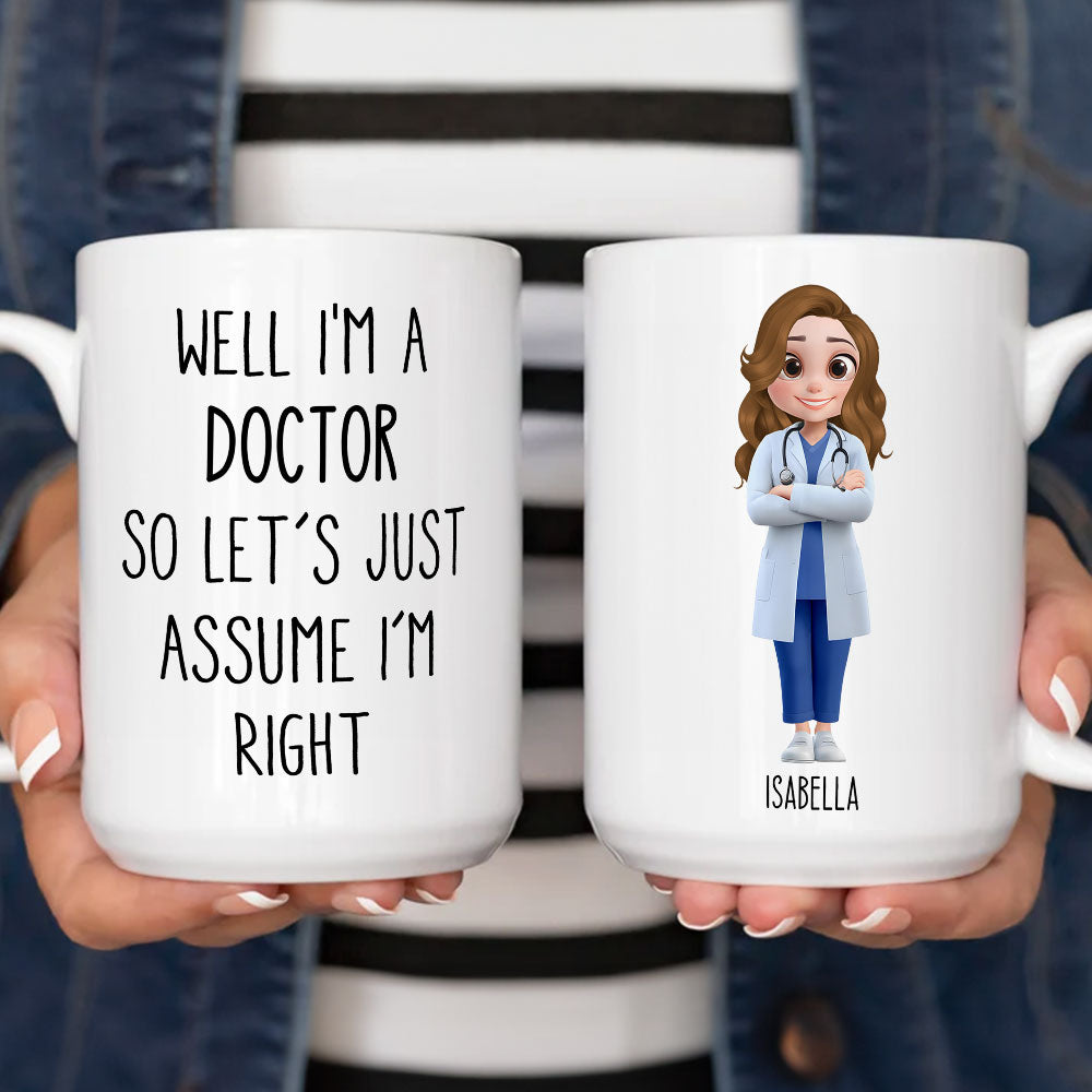 Assume I Am Right - Personalized Custom Coffee Mug
