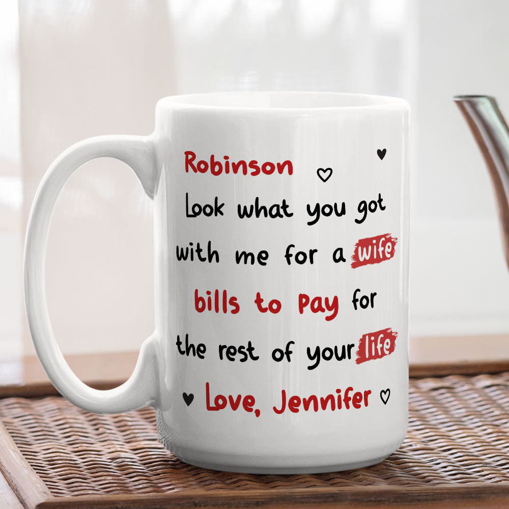 Look What You Got Babe - Personalized Custom Coffee Mug