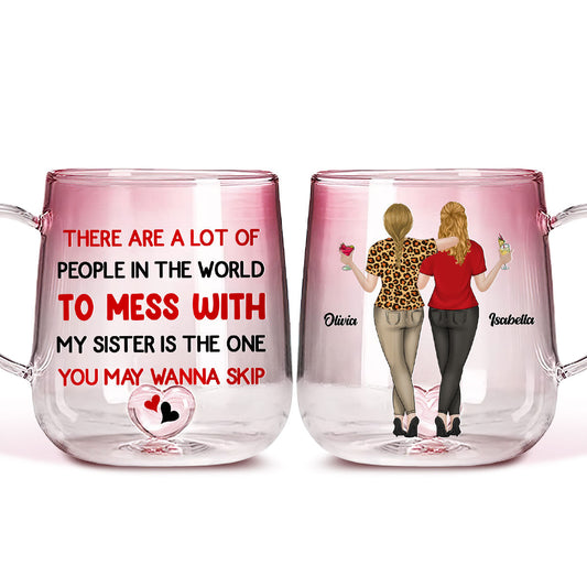 Do Not Mess With My Sister - Personalized Custom Pink Gradient Glass Mug