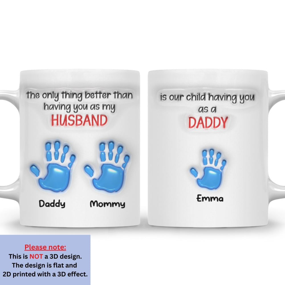 Watching You Be A Dad Husband - Personalized Custom 3D Inflated Effect Mug