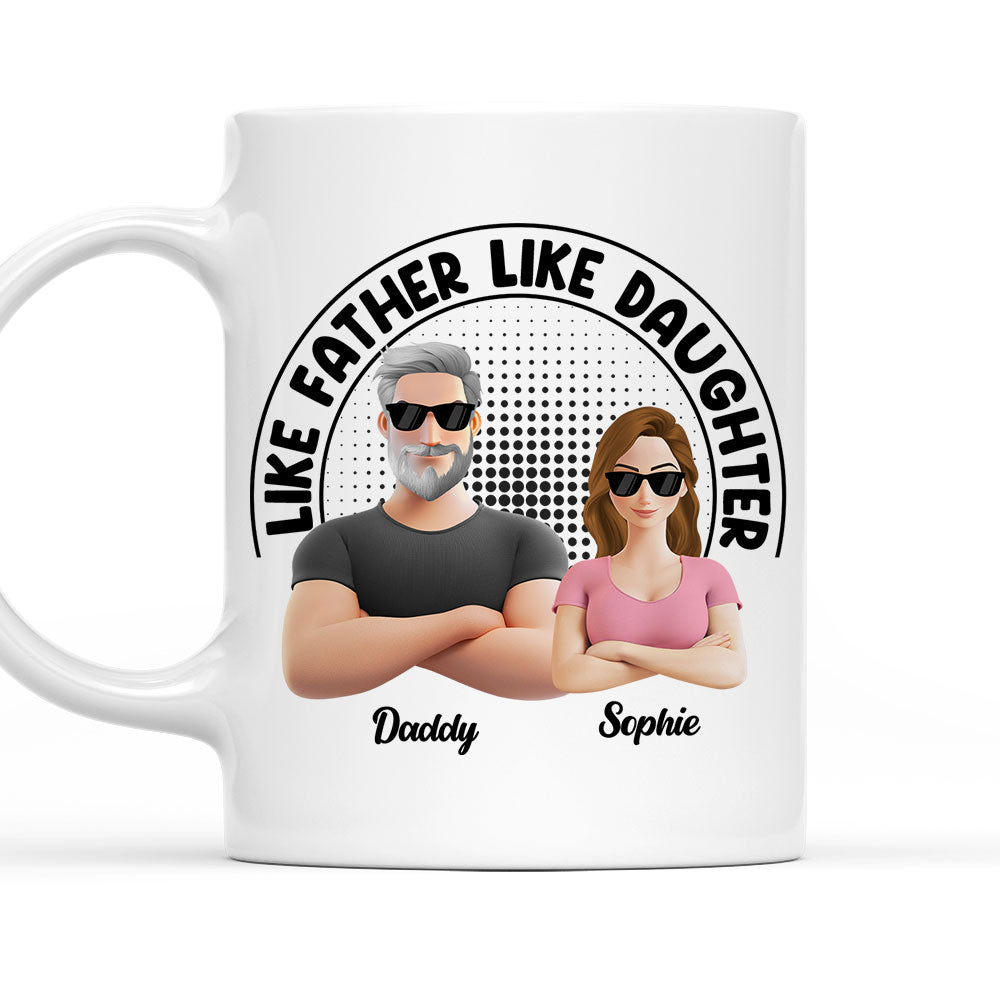 Like Father Like Daughter - Personalized Custom Coffee Mug