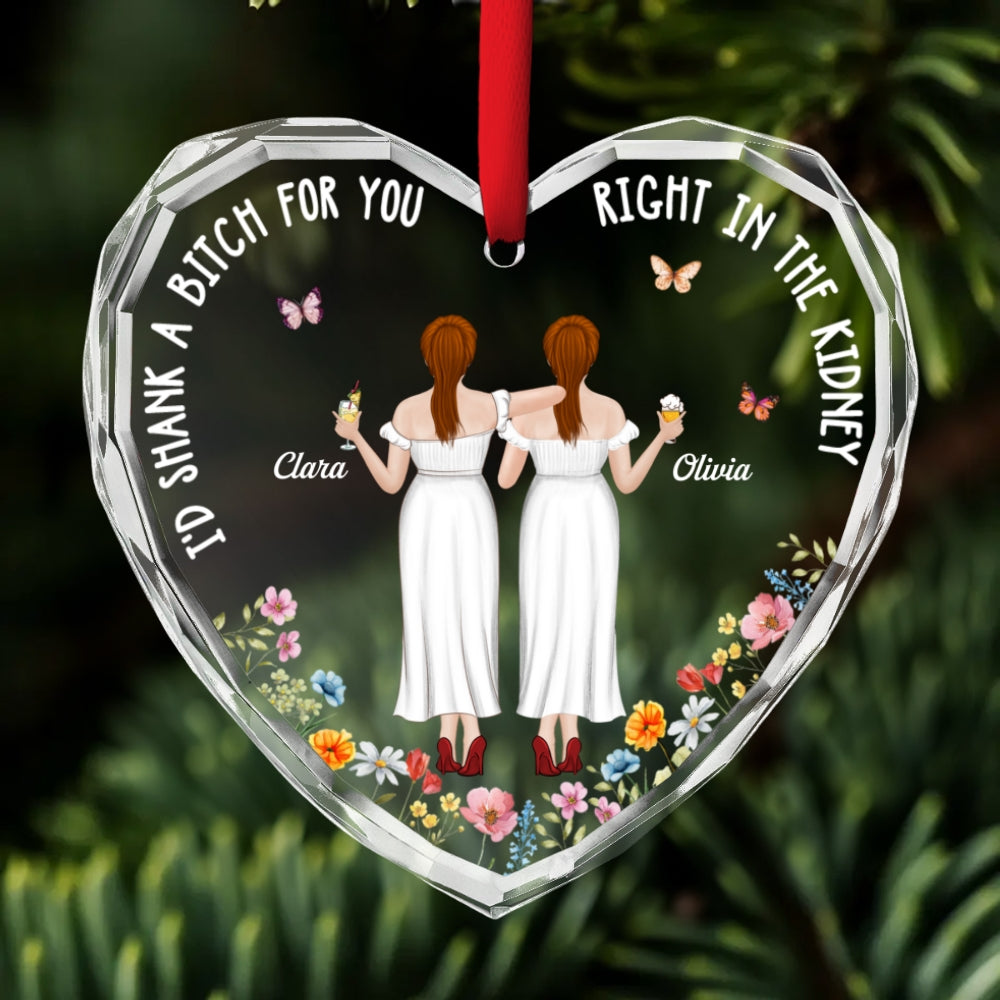 Shank A Bitch For You Gift For Best Friends Sisters - Personalized Custom Glass Ornament