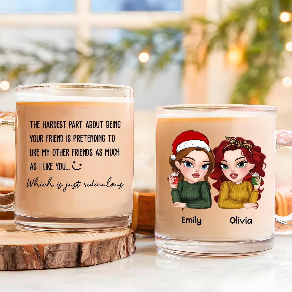 The Hardest Part About Being Your Friend - Personalized Custom Glass Mug