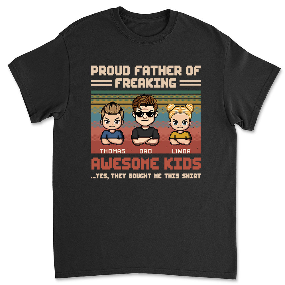 Proud Dad Of Freaking Awesome Kid - Personalized Custom Shirt