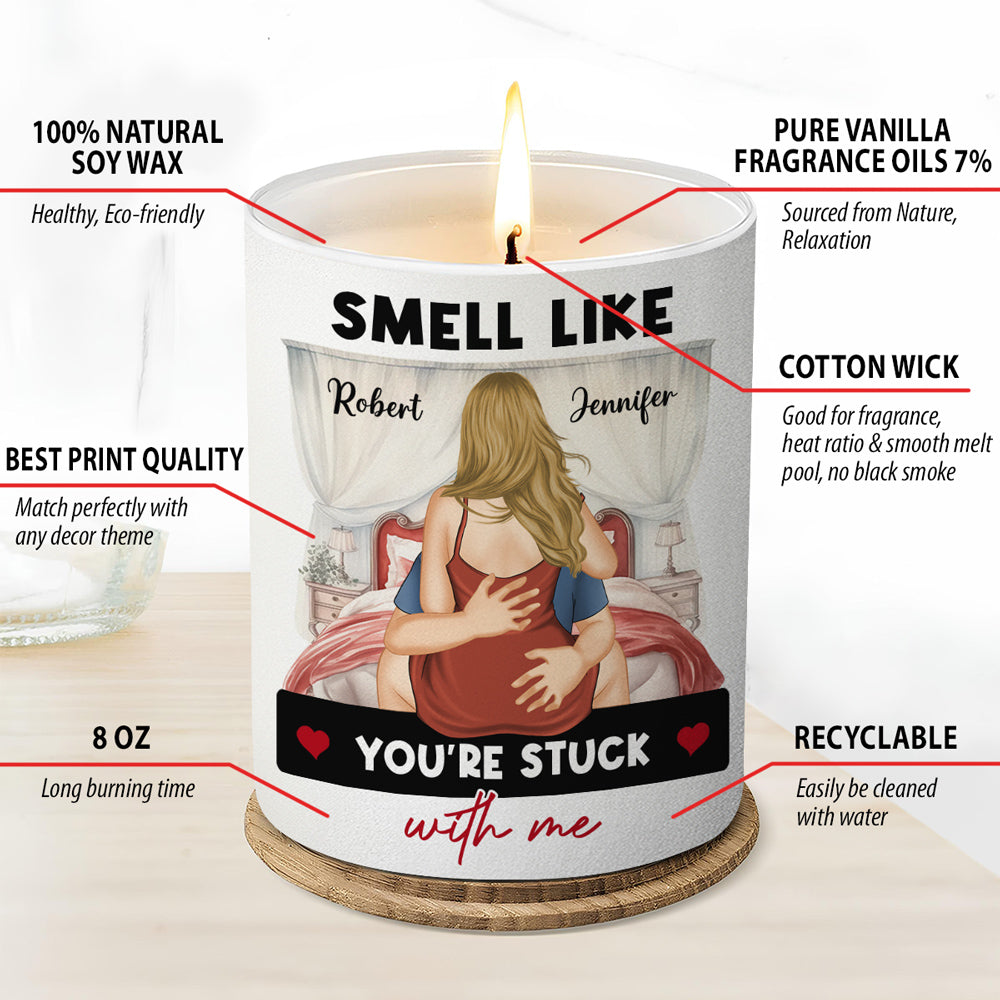 You Are Stuck With Me - Personalized Custom Candle
