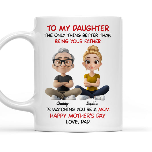 Dad Watching You Become A Mom - Personalized Custom Coffee Mug