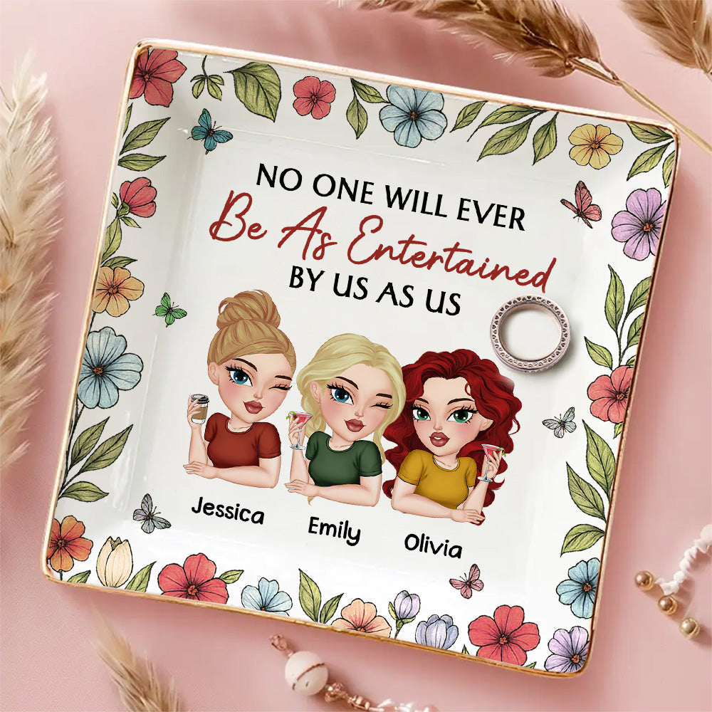 No One Entertained As Us - Personalized Custom Jewelry Dish