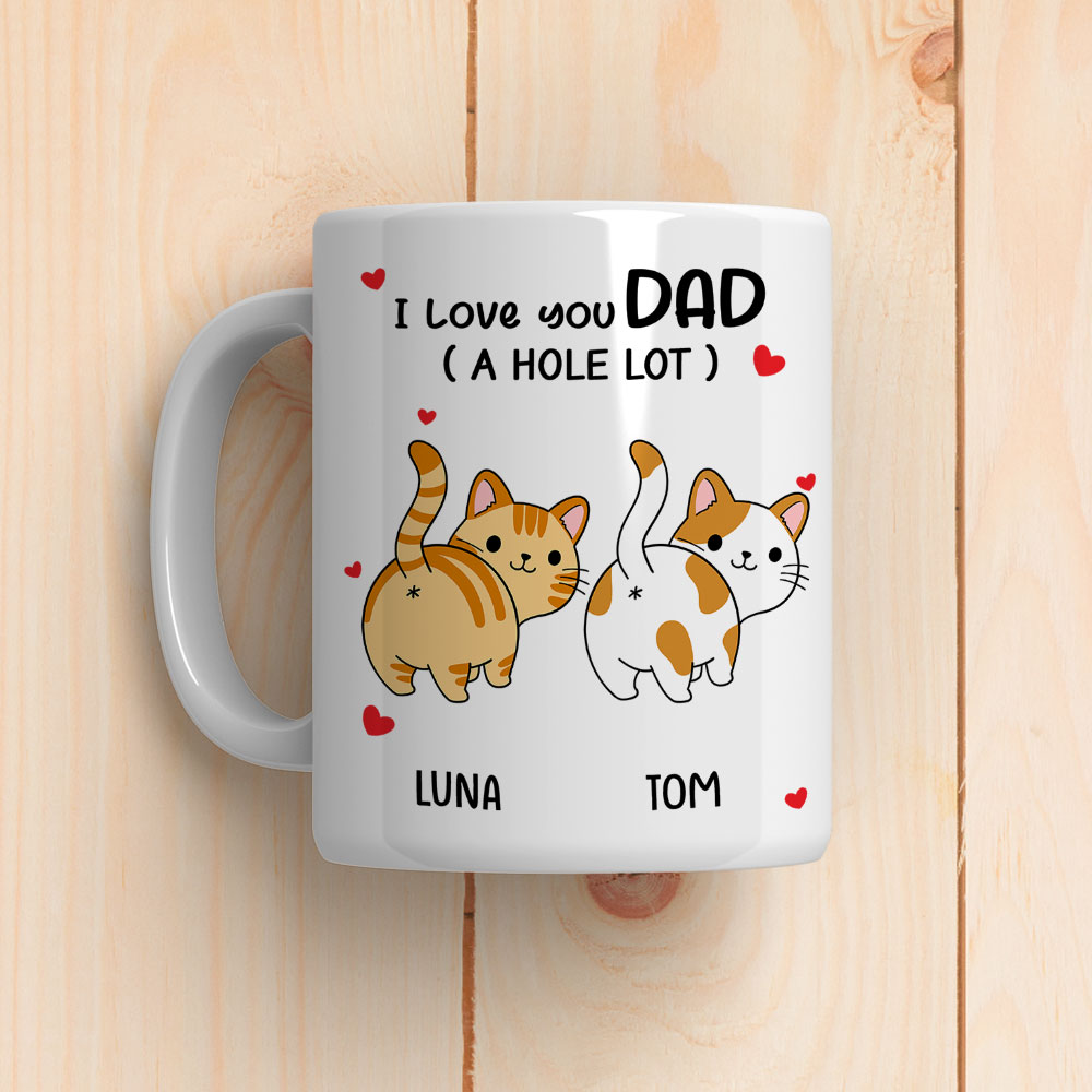 I Love You Dad A Hole Lot - Personalized Custom Coffee Mug