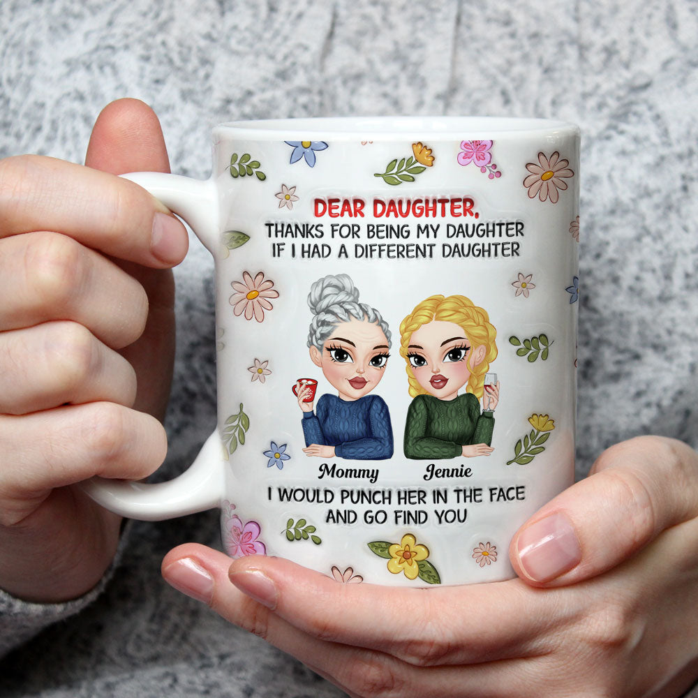 Thanks For Being My Daughter - Personalized Custom 3D Inflated Effect Mug