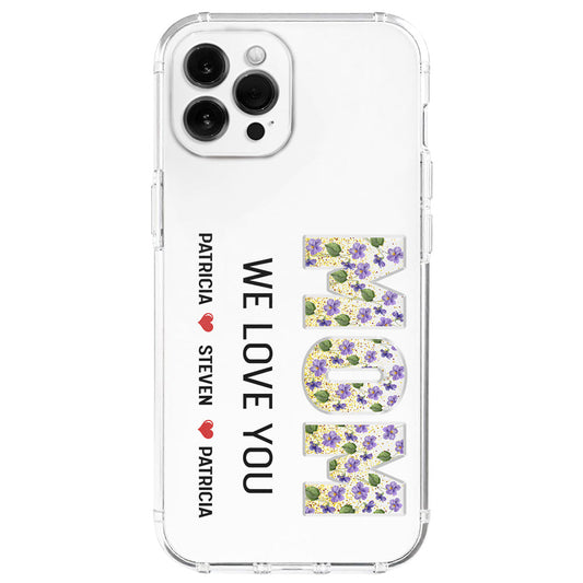 Mommy We Love You - Personalized Custom Phone Case