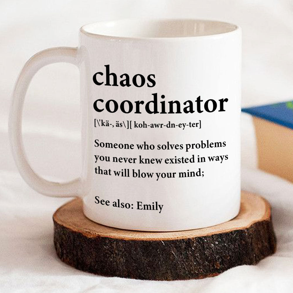 Chaos Coordinator - Personalized Custom Mug