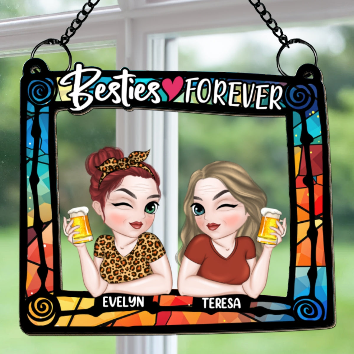 Besties Are Forever - Personalized Custom Suncatcher