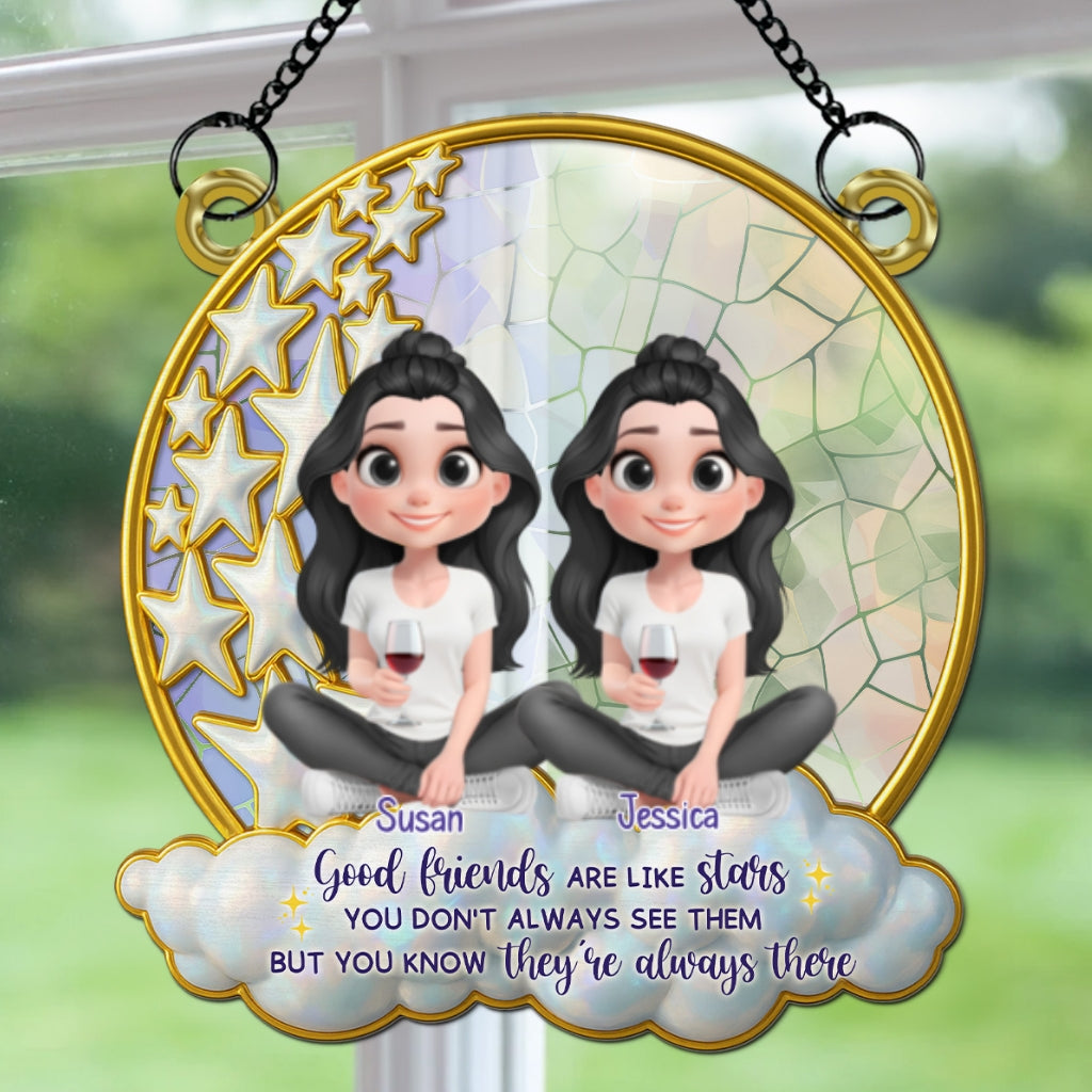 Good Friends Are Like Stars - Personalized Custom Suncatcher