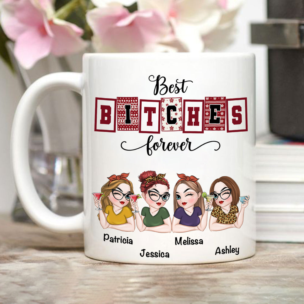 Best Bitches Forever - Personalized Custom Coffee Mug