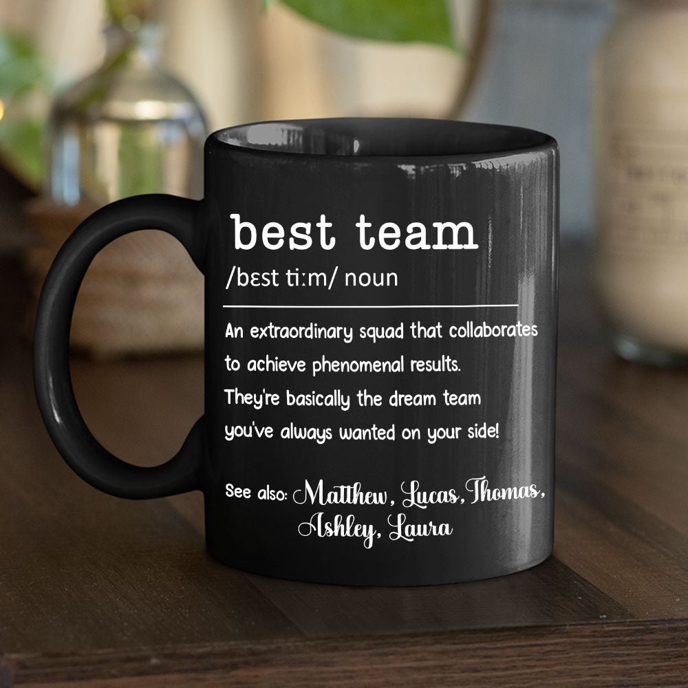 Coworker Best Team Forever - Personalized Custom Coffee Mug