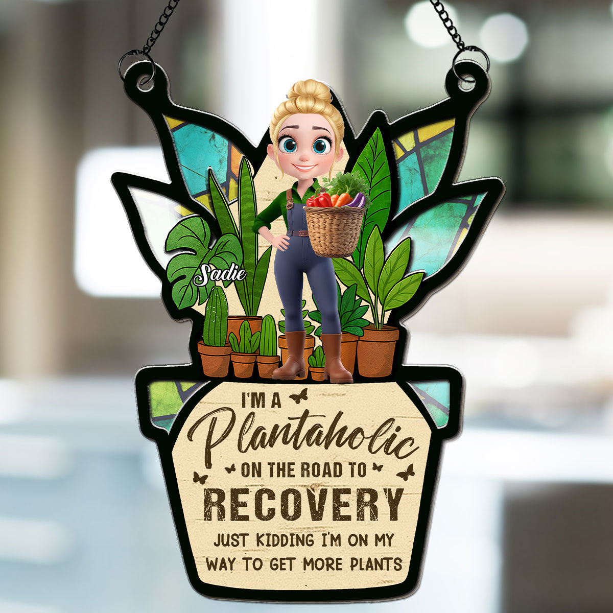I Am A Plantaholic - Personalized Custom Suncatcher