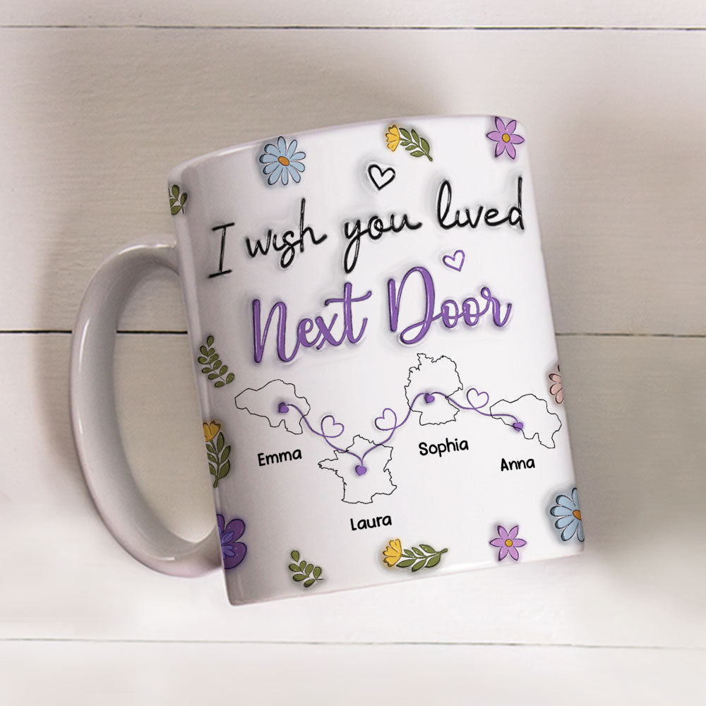 I Wish We Lived Closer More Friends Country Version - Personalized Custom 3D Inflated Effect Mug