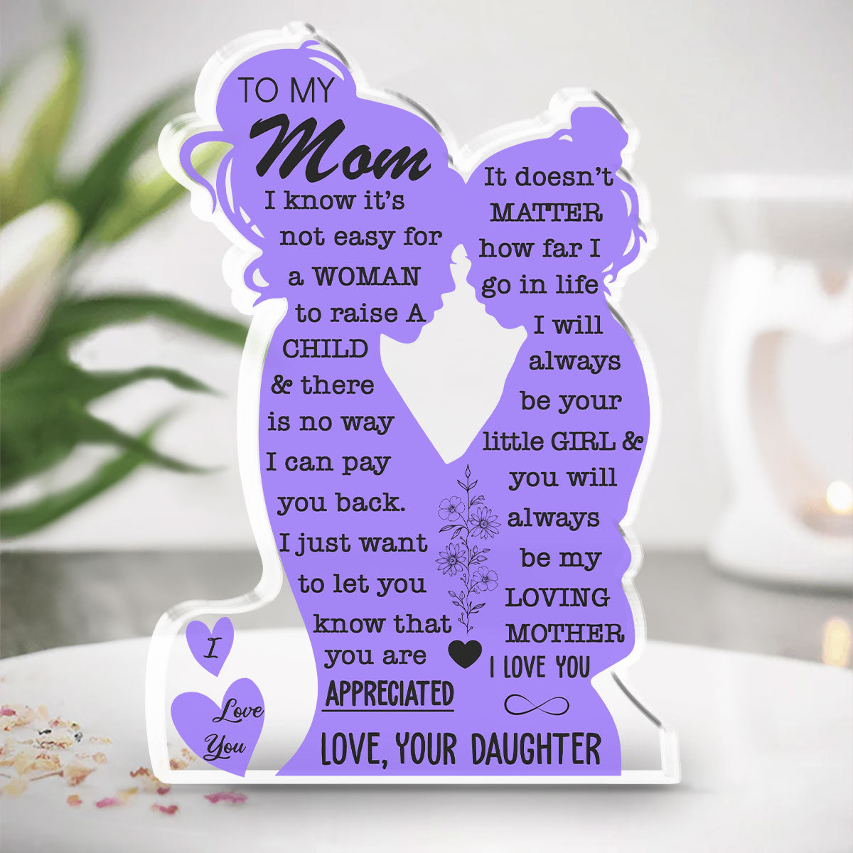 You Will Always Be My Loving Mother - Personalized Custom Acrylic Plaque