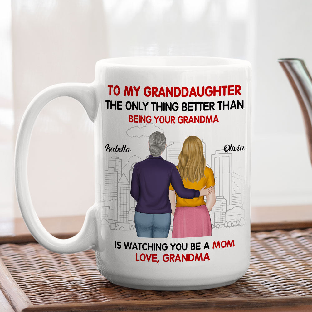 Watching You Be A Mom Our Granddaughter - Personalized Custom Coffee Mug