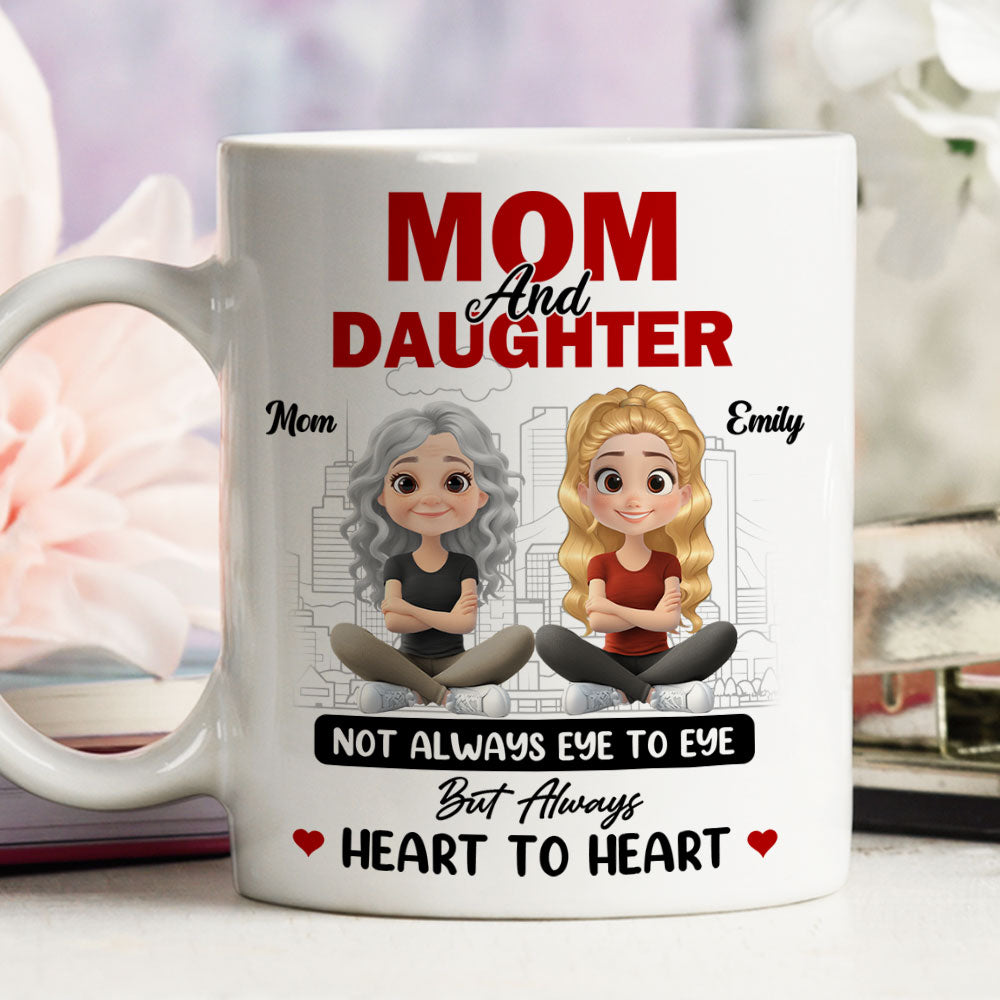 Mom and Daughter Always Heartfelt - Personalized Custom Coffee Mug